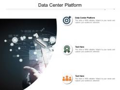 Data center platform ppt powerpoint presentation infographic template professional cpb