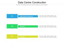 Data centre construction ppt powerpoint infographic template icons cpb