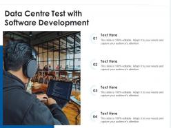 Data centre test with software development