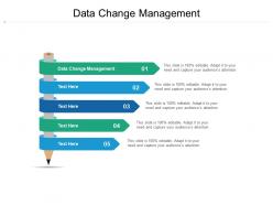 Data change management ppt powerpoint presentation gallery slide portrait cpb