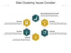 Data clustering issues consider ppt powerpoint presentation outline diagrams cpb
