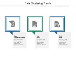 Data clustering trends ppt powerpoint presentation outline visual aids cpb
