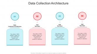 Data Collection Architecture In Powerpoint And Google Slides Cpb