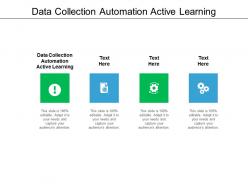 Data collection automation active learning ppt powerpoint presentation icon aids cpb