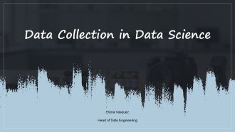 Data Collection In Data Science PPT Information VA