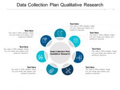 Data collection plan qualitative research ppt powerpoint presentation layouts microsoft cpb