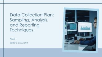 Data Collection Plan Sampling Analysis And Reporting Techniques PPT Summary AT
