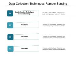 Data collection techniques remote sensing ppt powerpoint presentation infographic template images cpb