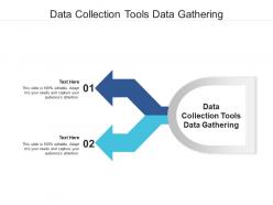 Data collection tools data gathering ppt powerpoint presentation summary sample cpb