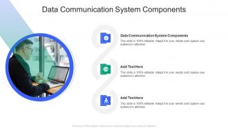 Data Communication System Components In Powerpoint And Google Slides Cpb