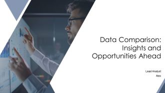Data Comparison Insights And Opportunities Ahead PPT Guidelines AT