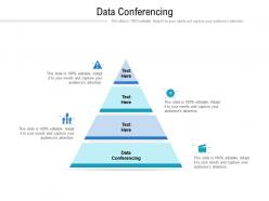 Data conferencing ppt powerpoint presentation outline example topics cpb