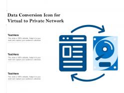 Data conversion icon for virtual to private network