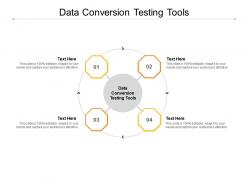 Data conversion testing tools ppt powerpoint presentation gallery cpb