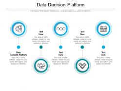 Data decision platform ppt powerpoint presentation icon show cpb
