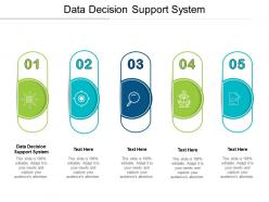 Data decision support system ppt powerpoint presentation visual aids layouts cpb