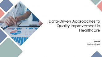 Data Driven Approaches To Quality Improvement In Healthcare PPT Summary AT