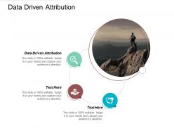 Data driven attribution ppt powerpoint presentation file shapes cpb