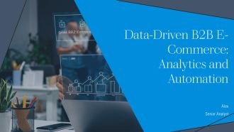 Data Driven B2B E Commerce Analytics And Automation PPT Outline AT
