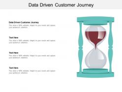 Data driven customer journey ppt powerpoint presentation outline aids cpb