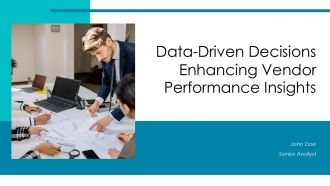 Data Driven Decisions Enhancing Vendor Performance Insights PPT PowerPoint ACP