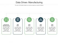 Data driven manufacturing ppt powerpoint presentation slides design ideas cpb