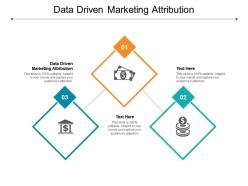 Data driven marketing attribution ppt powerpoint presentation model designs download cpb