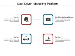 Data driven marketing platform ppt powerpoint presentation ideas slide download cpb