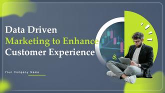 Data Driven Marketing To Enhance Customer Experience Powerpoint Presentation Slides MKT CD V