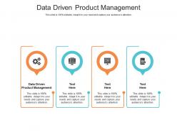 Data driven product management ppt powerpoint presentation ideas master slide cpb