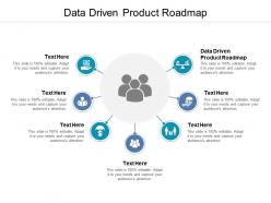 Data driven product roadmap ppt powerpoint presentation layouts microsoft cpb