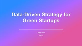 Data Driven Strategy For Green Startups PPT Outline AT