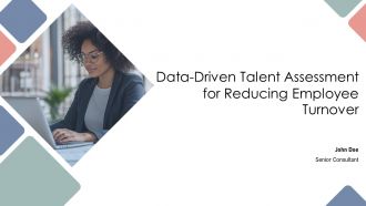 Data Driven Talent Assessment For Reducing Employee Turnover PPT Example AT