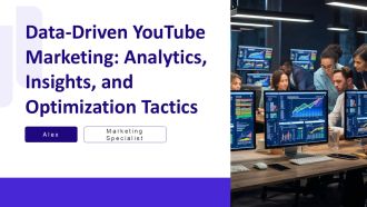Data Driven Youtube Marketing Analytics Insights And Optimization Tactics PPT Template AT