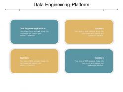 Data engineering platform ppt powerpoint presentation show clipart images cpb