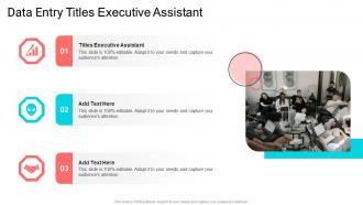 Data Entry Titles Executive Assistant In Powerpoint And Google Slides Cpb
