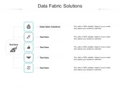 Data fabric solutions ppt powerpoint presentation show designs cpb