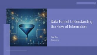 Data Funnel Understanding The Flow Of Information PPT PowerPoint ACP