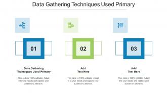 Data Gathering Techniques Used Primary In Powerpoint And Google Slides Cpb