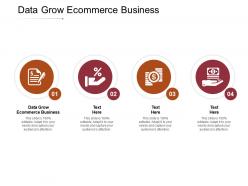 Data grow ecommerce business ppt powerpoint presentation portfolio example topics cpb