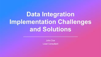 Data Integration Implementation Challenges And Solutions PPT Structure AT