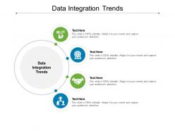 Data integration trends ppt powerpoint presentation portfolio samples cpb