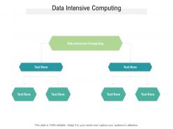 Data intensive computing ppt powerpoint presentation file design templates cpb