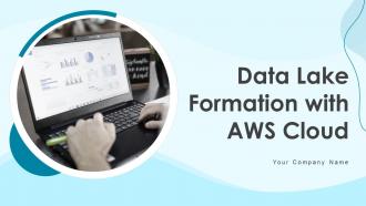 Data Lake Formation With AWS Cloud Powerpoint Presentation Slides