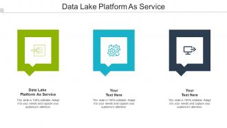 Data Lake Platform As Service Ppt Powerpoint Presentation Portfolio Example File Cpb