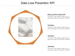 Data loss prevention kpi ppt powerpoint presentation ideas design ideas cpb