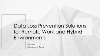 Data Loss Prevention Solutions For Remote Work And Hybrid Environments PPT Presentation AT