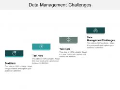 Data management challenges ppt powerpoint presentation model gridlines cpb