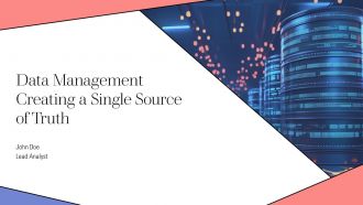 Data Management Creating A Single Source Of Truth PPT Graphics AT