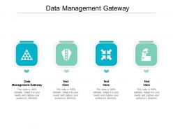 Data management gateway ppt powerpoint presentation ideas format ideas cpb